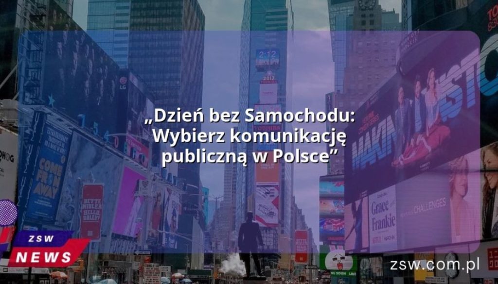 „Dzień bez Samochodu: Wybierz komunikację publiczną w Polsce”