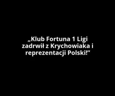 „Klub Fortuna 1 Ligi zadrwił z Krychowiaka i reprezentacji Polski!”