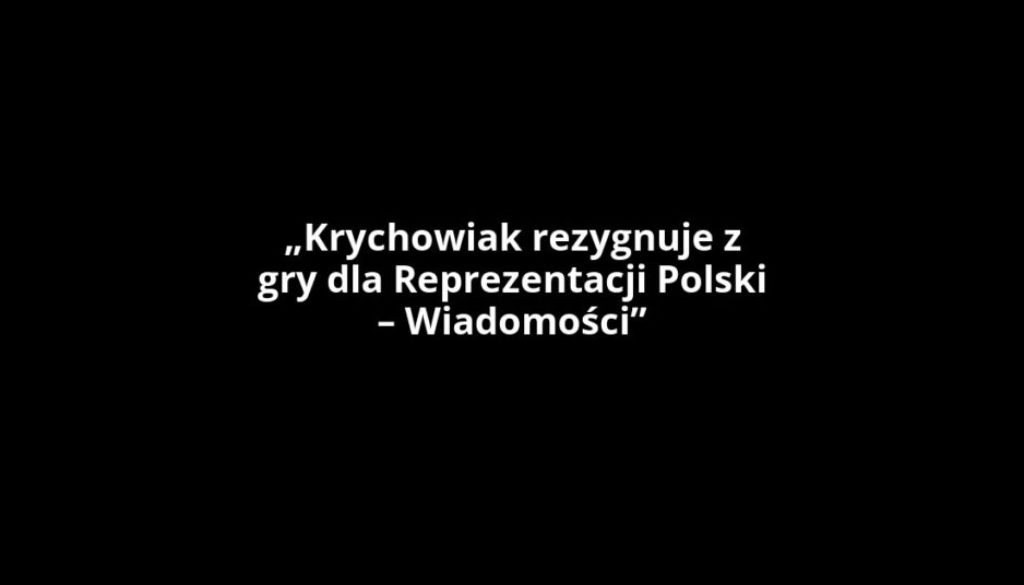 „Krychowiak rezygnuje z gry dla Reprezentacji Polski – Wiadomości”