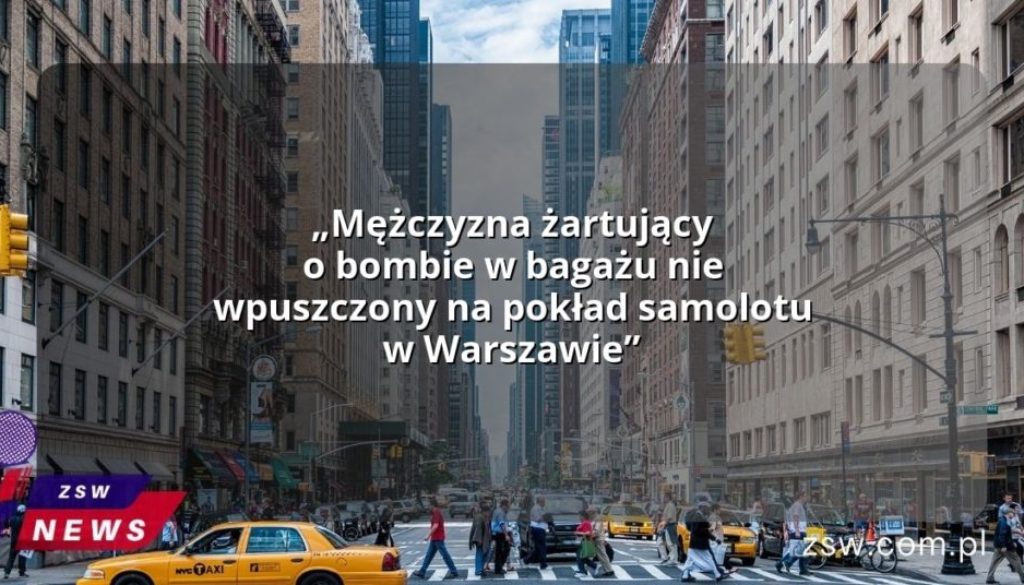 „Mężczyzna żartujący o bombie w bagażu nie wpuszczony na pokład samolotu w Warszawie”