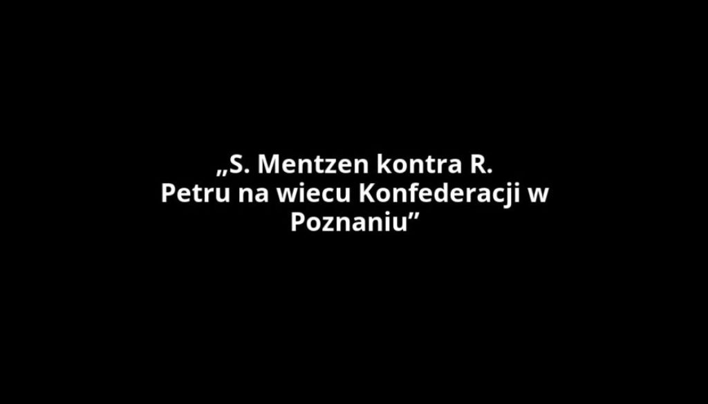 „S. Mentzen kontra R. Petru na wiecu Konfederacji w Poznaniu”