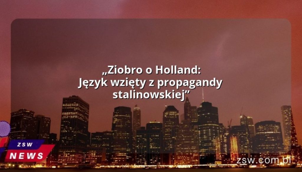 „Ziobro o Holland: Język wzięty z propagandy stalinowskiej”