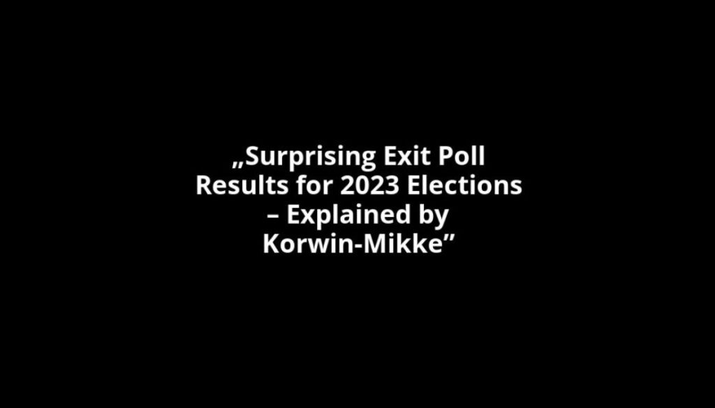 „Surprising Exit Poll Results for 2023 Elections – Explained by Korwin-Mikke”