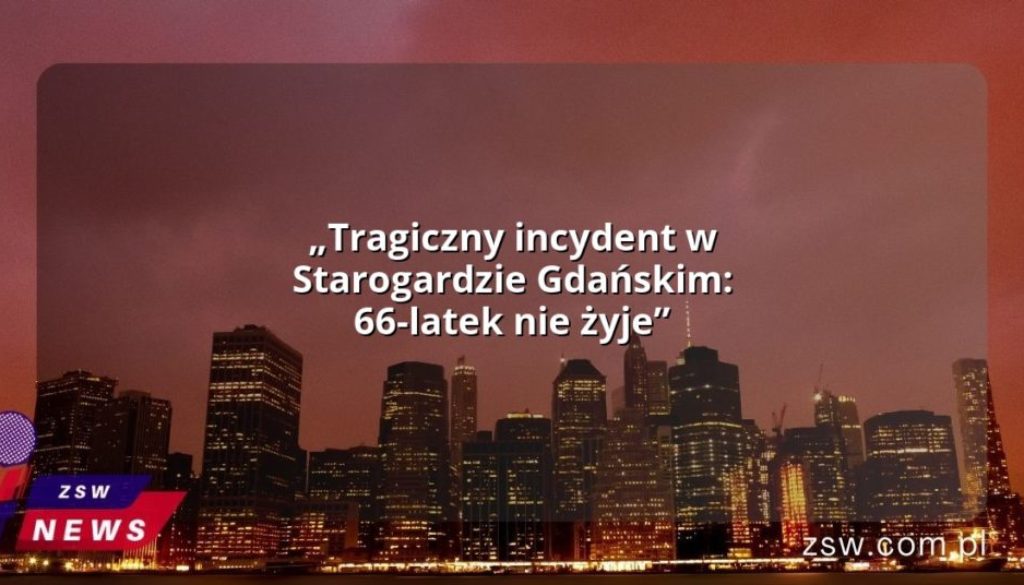 „Tragiczny incydent w Starogardzie Gdańskim: 66-latek nie żyje”