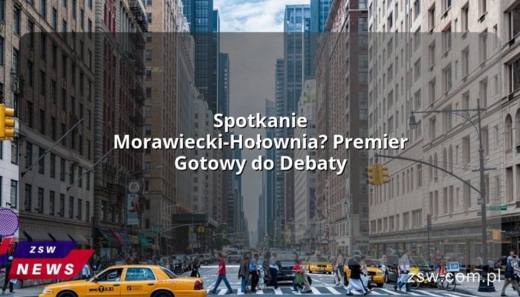 Spotkanie Morawiecki-Hołownia? Premier Gotowy do Debaty