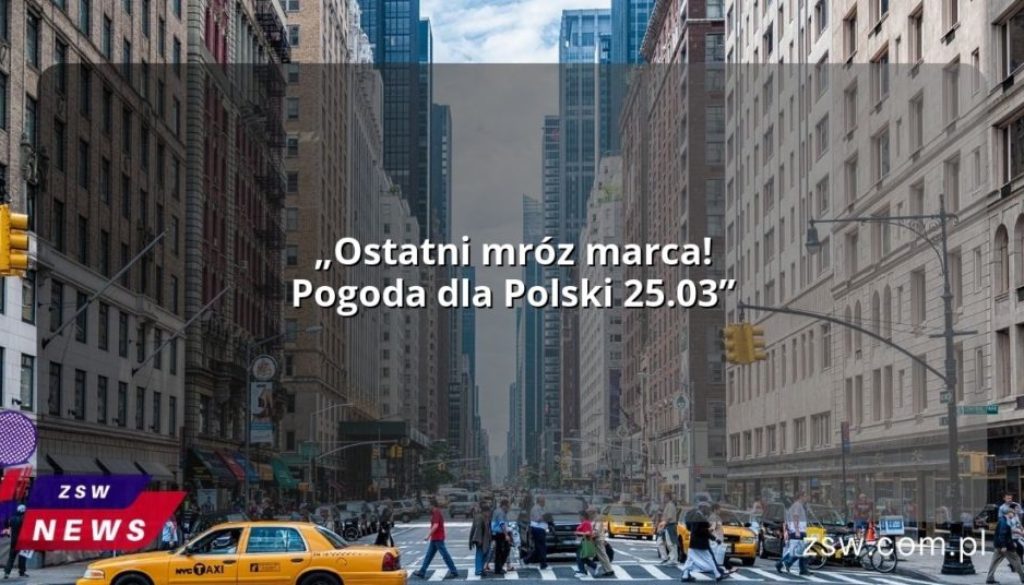 „Ostatni mróz marca! Pogoda dla Polski 25.03”