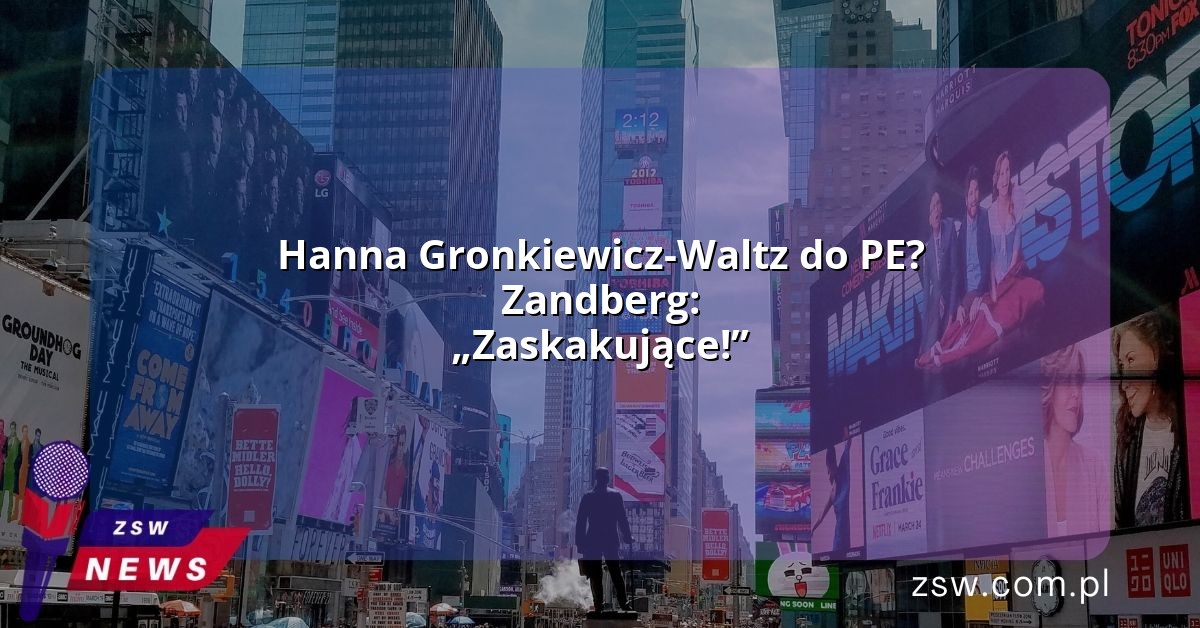 Hanna Gronkiewicz-Waltz do PE? Zandberg: „Zaskakujące!”