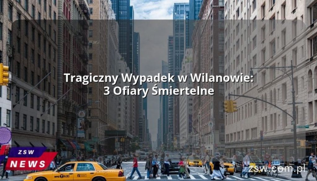 Tragiczny Wypadek w Wilanowie: 3 Ofiary Śmiertelne