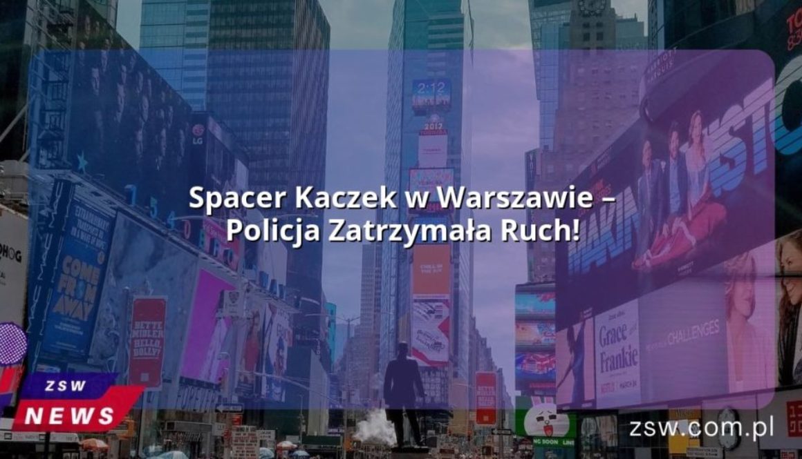 Spacer Kaczek w Warszawie – Policja Zatrzymała Ruch!