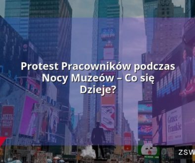 Protest Pracowników podczas Nocy Muzeów – Co się Dzieje?