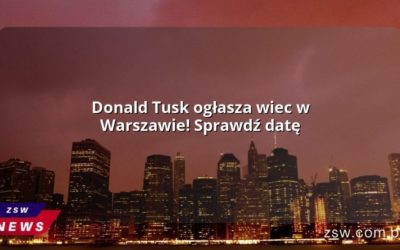 Donald Tusk ogłasza wiec w Warszawie! Sprawdź datę