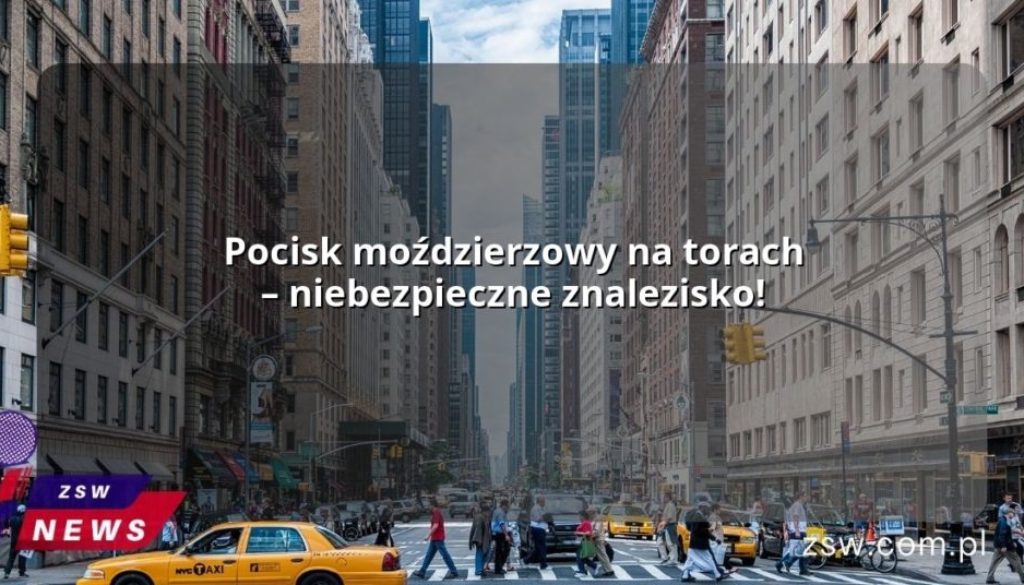 Pocisk moździerzowy na torach – niebezpieczne znalezisko!