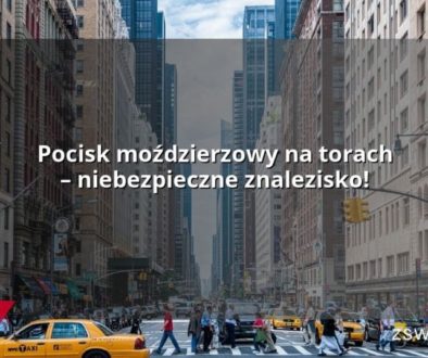 Pocisk moździerzowy na torach – niebezpieczne znalezisko!