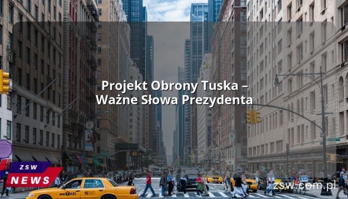 Projekt Obrony Tuska – Ważne Słowa Prezydenta