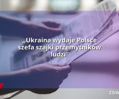 „Ukraina wydaje Polsce szefa szajki przemytników ludzi”