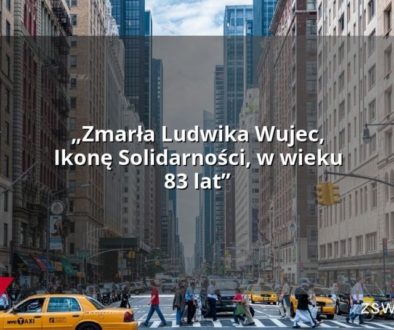 „Zmarła Ludwika Wujec, Ikonę Solidarności, w wieku 83 lat”