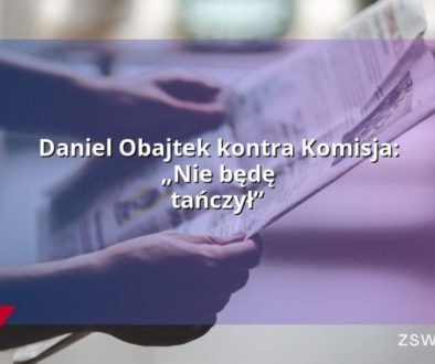 Daniel Obajtek kontra Komisja: „Nie będę tańczył”