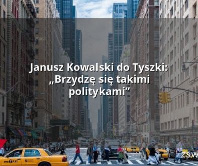 Janusz Kowalski do Tyszki: „Brzydzę się takimi politykami”