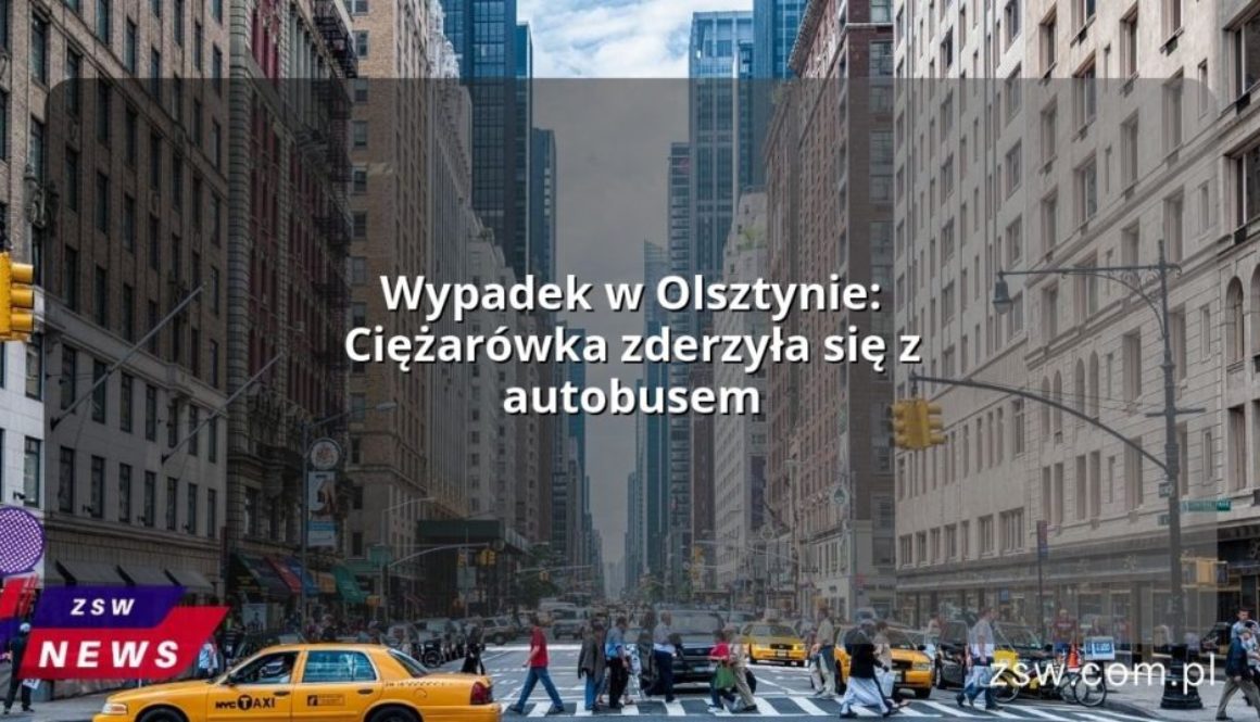 Wypadek w Olsztynie: Ciężarówka zderzyła się z autobusem