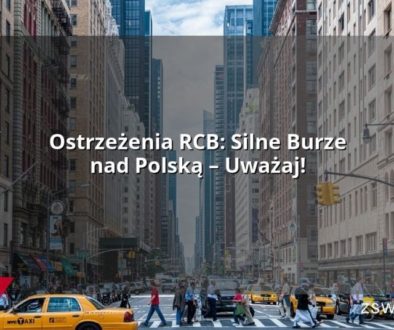 Ostrzeżenia RCB: Silne Burze nad Polską – Uważaj!