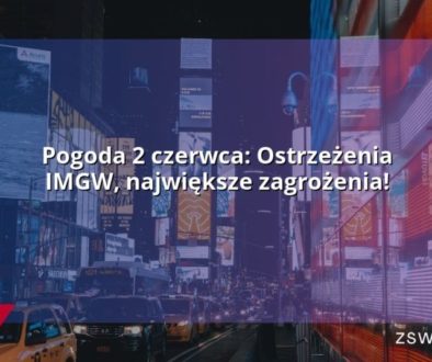 Pogoda 2 czerwca: Ostrzeżenia IMGW, największe zagrożenia!