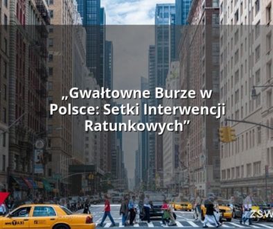 „Gwałtowne Burze w Polsce: Setki Interwencji Ratunkowych”