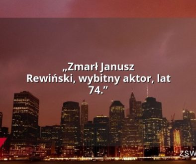 „Zmarł Janusz Rewiński, wybitny aktor, lat 74.”