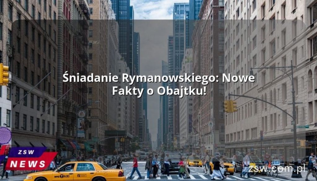 Śniadanie Rymanowskiego: Nowe Fakty o Obajtku!