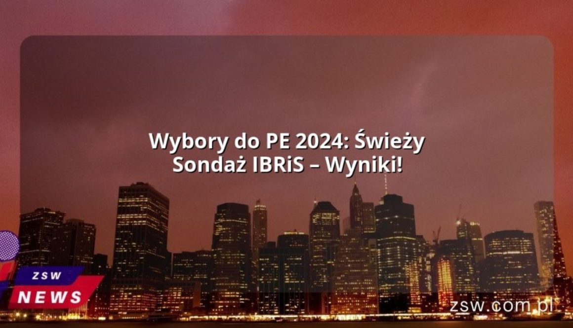 Wybory do PE 2024: Świeży Sondaż IBRiS – Wyniki!