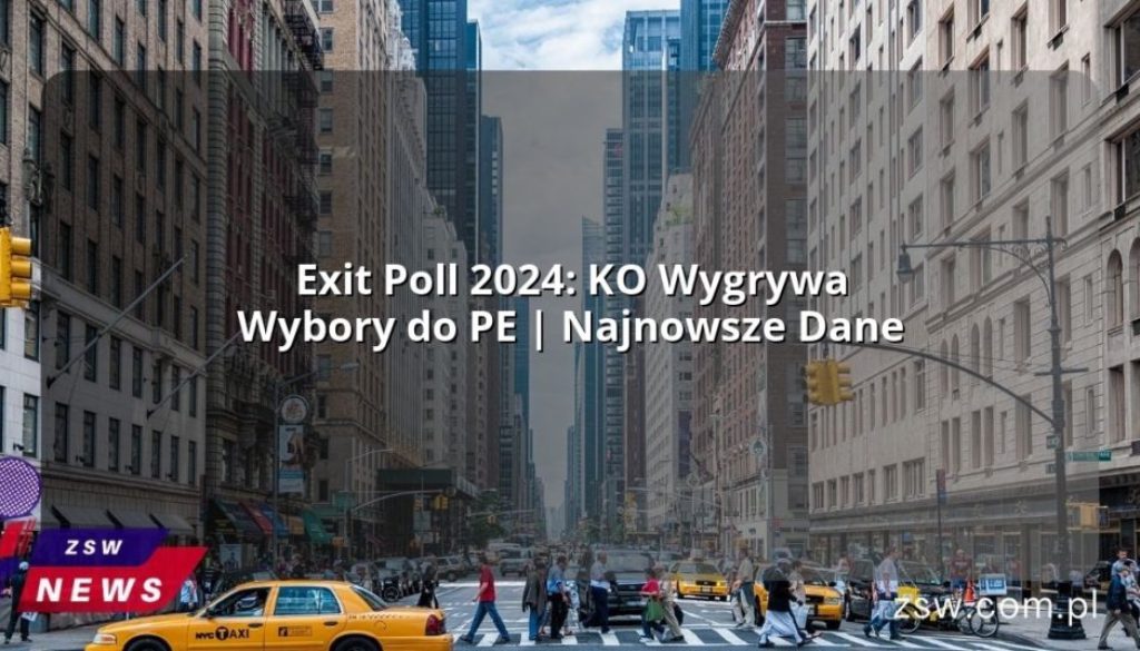 Exit Poll 2024: KO Wygrywa Wybory do PE | Najnowsze Dane