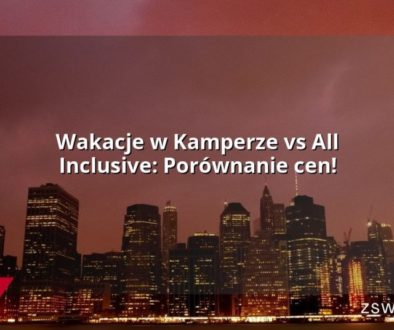 Wakacje w Kamperze vs All Inclusive: Porównanie cen!